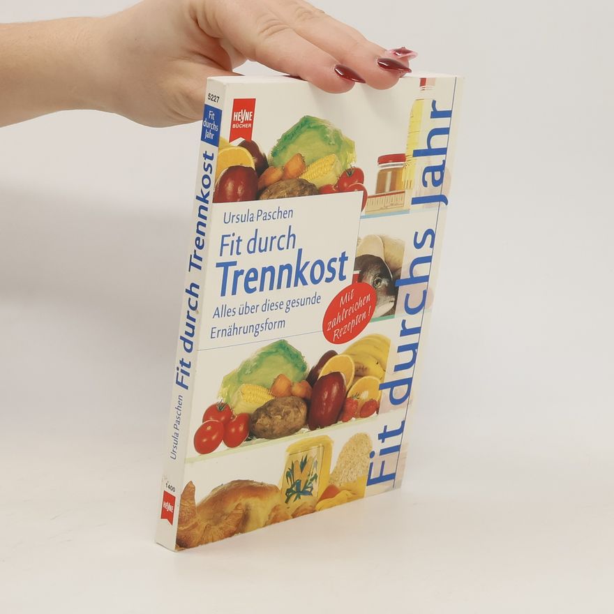 Ursula Paschen Fit durch Trennkost.