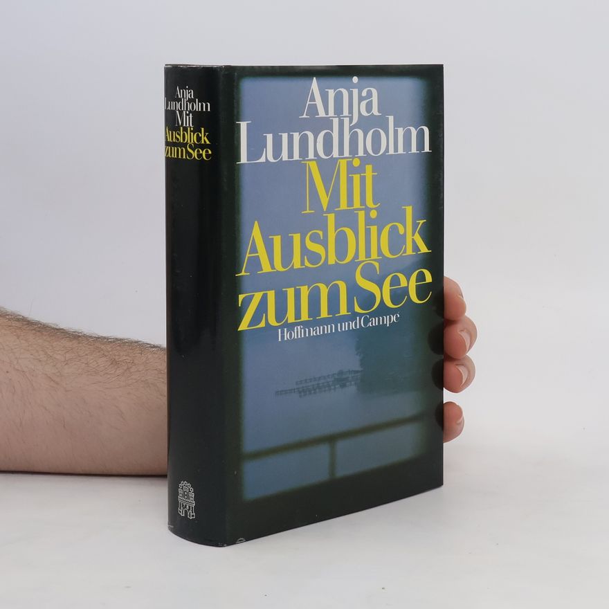 Anja Lundholm Mit Ausblick zum See