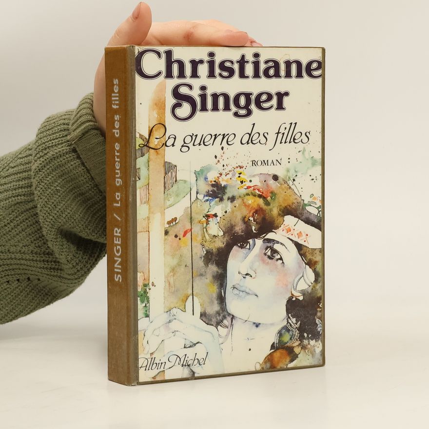 Christiane Singer La guerre des filles