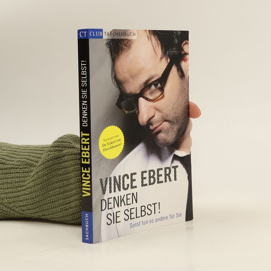 Vince Ebert Denken Sie selbst!