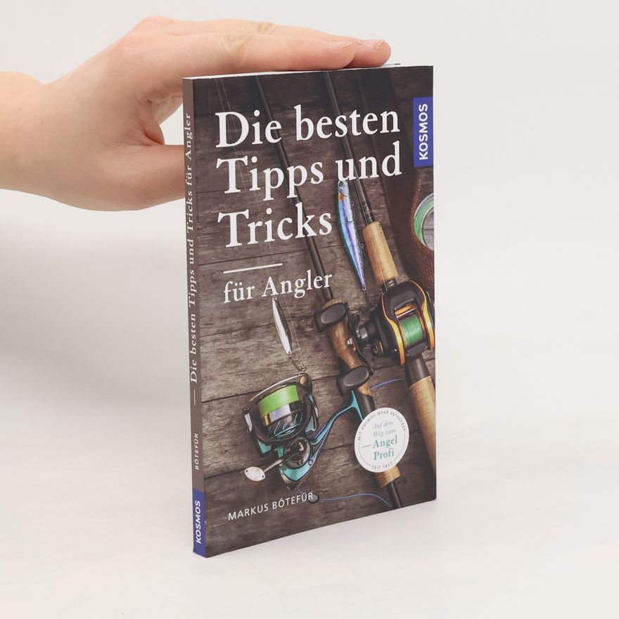 Markus Bötefür Die besten Tipps & Tricks für Angler