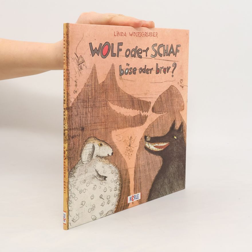 Linda Wolfsgruber Wolf oder Schaf, böse oder brav?