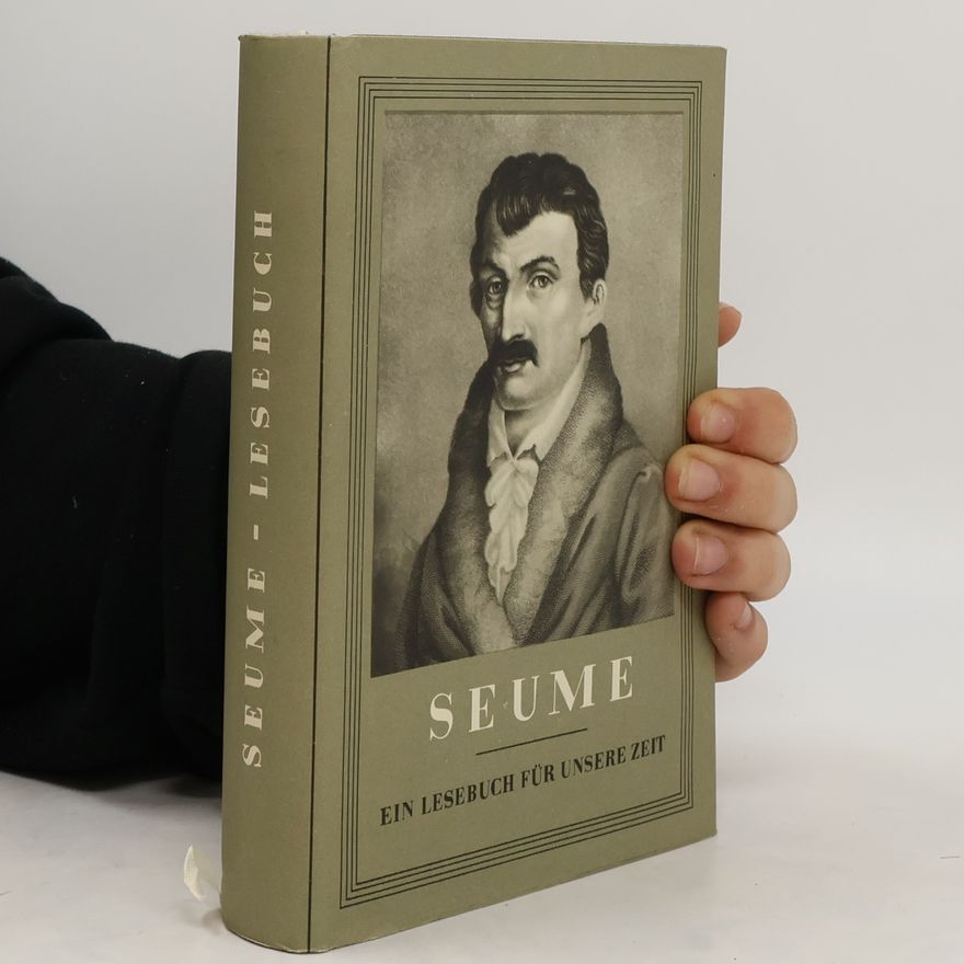 Autorenkollektiv Seume. Ein Lesebuch für unsere Zeit