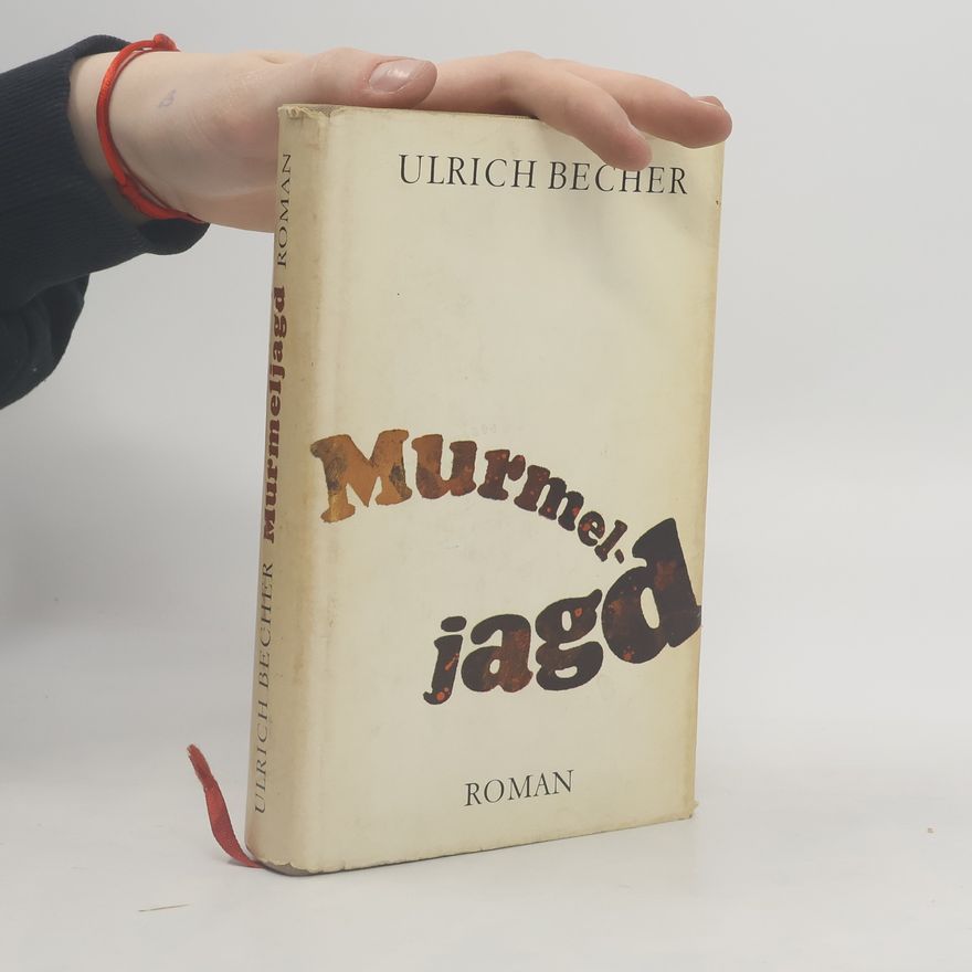 Ulrich Becher Murmeljagd
