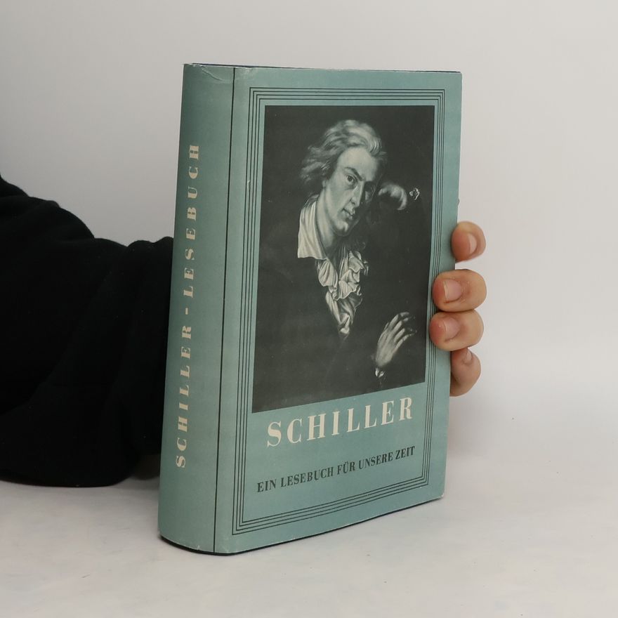 Various authors Schiller. Ein Lesebuch für unsere Zeit