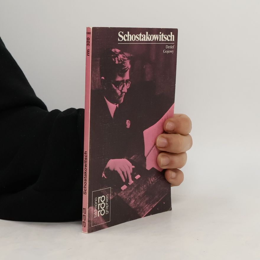 Detlef Gojowy Dimitri Schostakowitsch