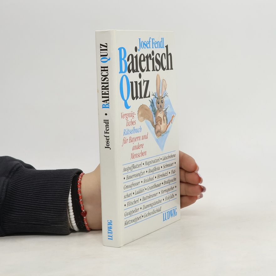Josef Fendl Baierisch-Quiz