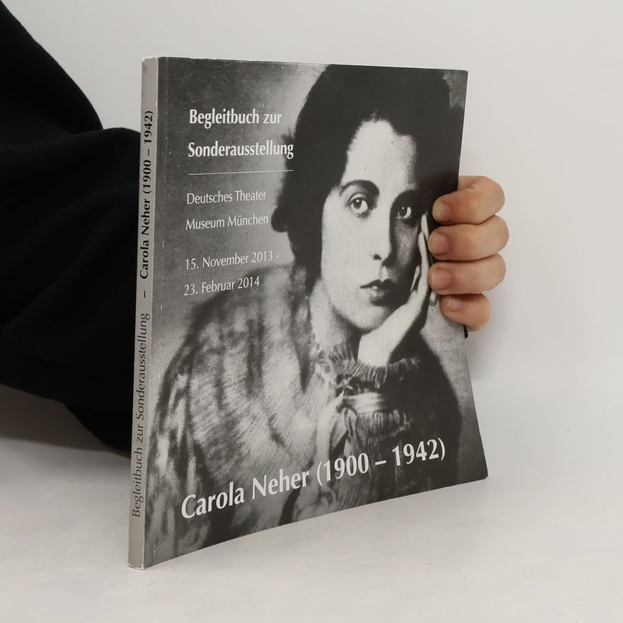 Autorenkollektiv Begleitbuch zur Sonderausstellung. Carola Neher (1900-1942)