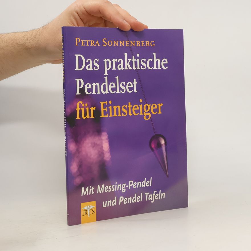 Petra Sonnenberg Das praktische Pendelset für Einsteiger
