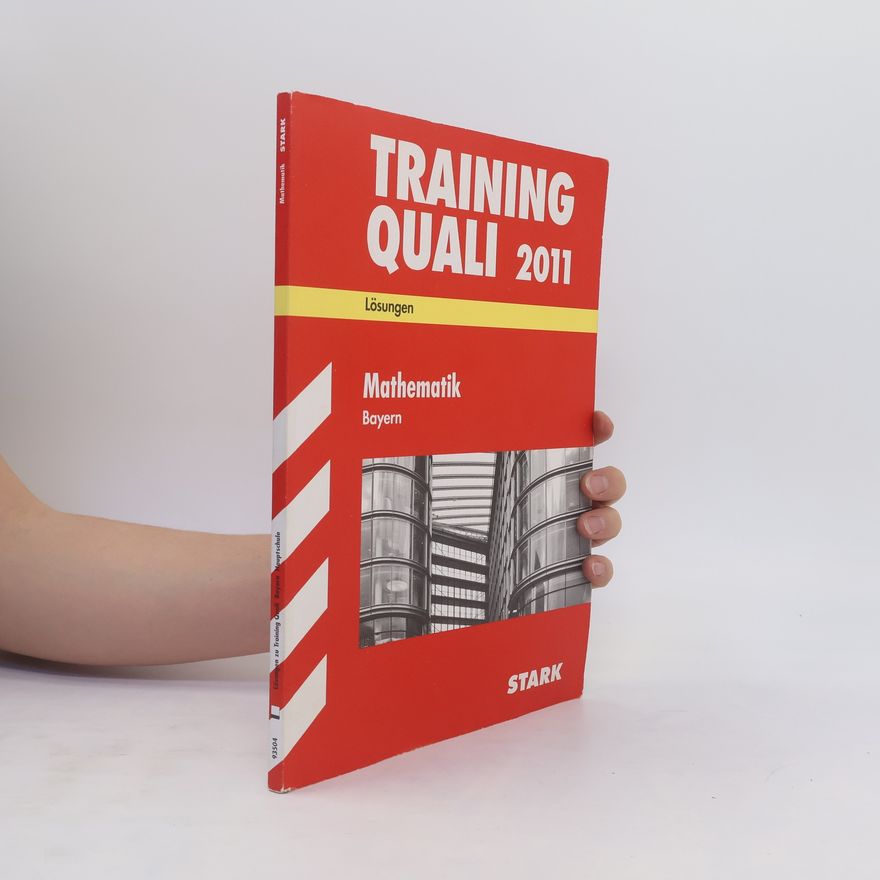 Autorenkollektiv Training Quali 2011. Mathematik Bayern Lösungen