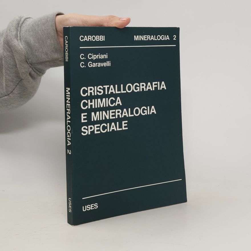 Carlo Garavelli Cristallografia chimica e mineralogia speciale