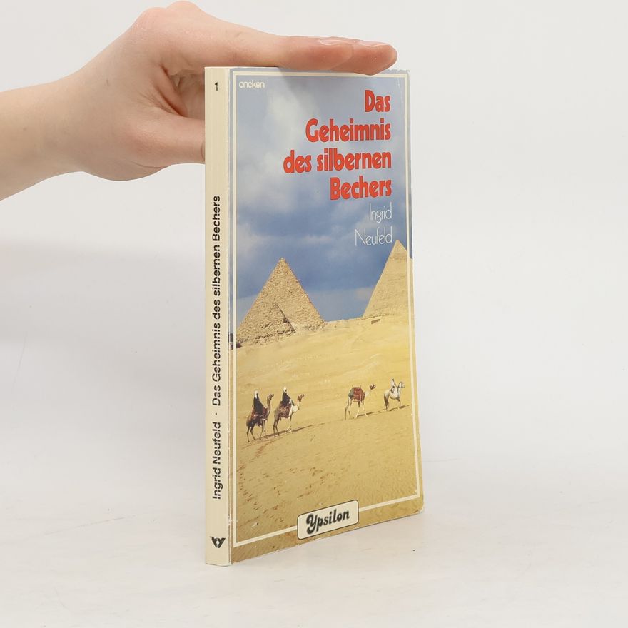 Ingrid Neufeld Das Geheimnis des silbernen Bechers