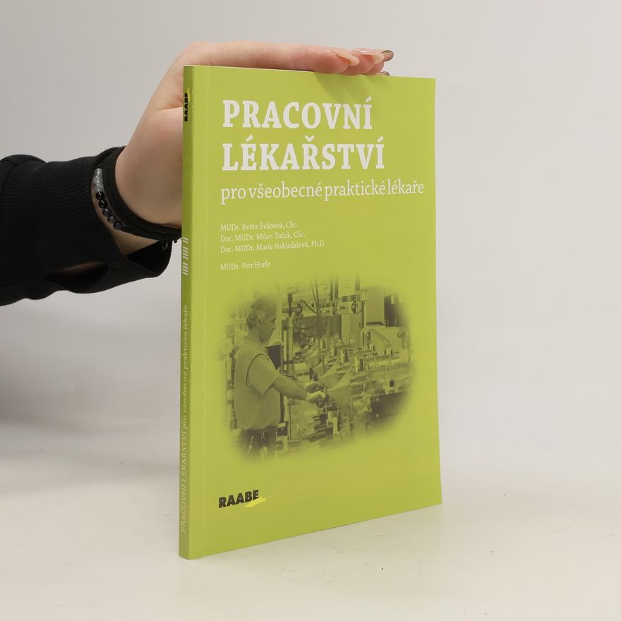 Kolektiv autorů Pracovní lékařství pro všeobecné praktické lékaře