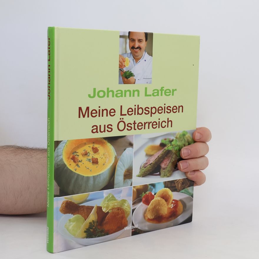 Johann Lafer Meine Leibspeisen aus Österreich