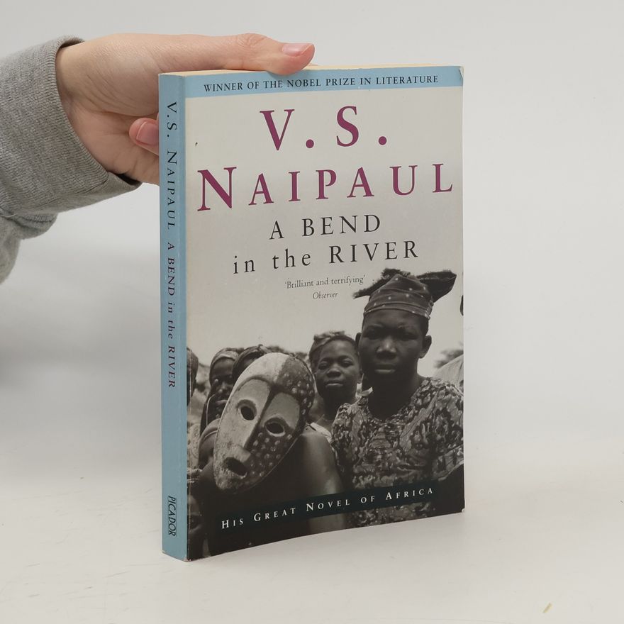 V. S. Naipaul A Bend in the River