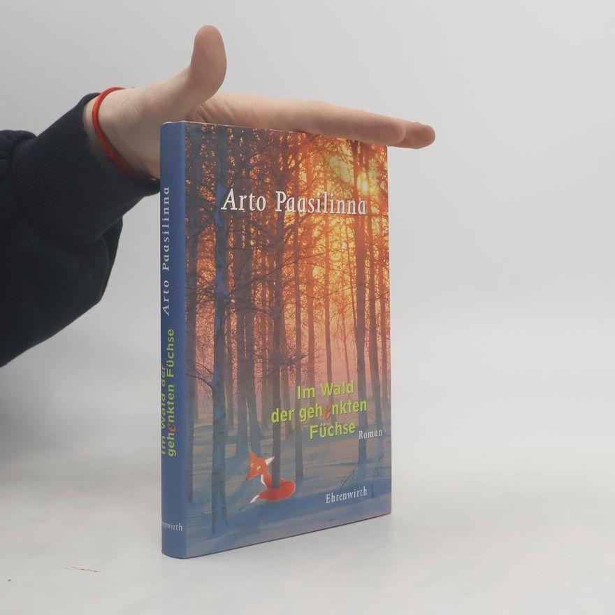Arto Paasilinna Im Wald der gehenkten Füchse