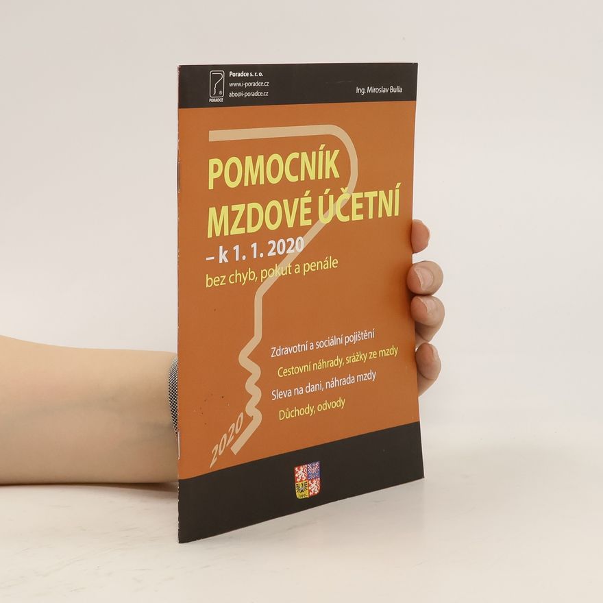 Miroslav Bulla Pomocník mzdové účetní - k 1. 1. 2020. Bez chyb, pokut a penále