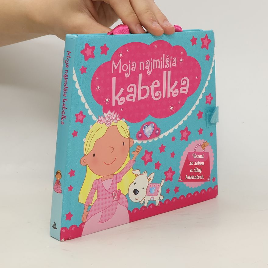 Lucia Bukovanová Moja najmilšia kabelka