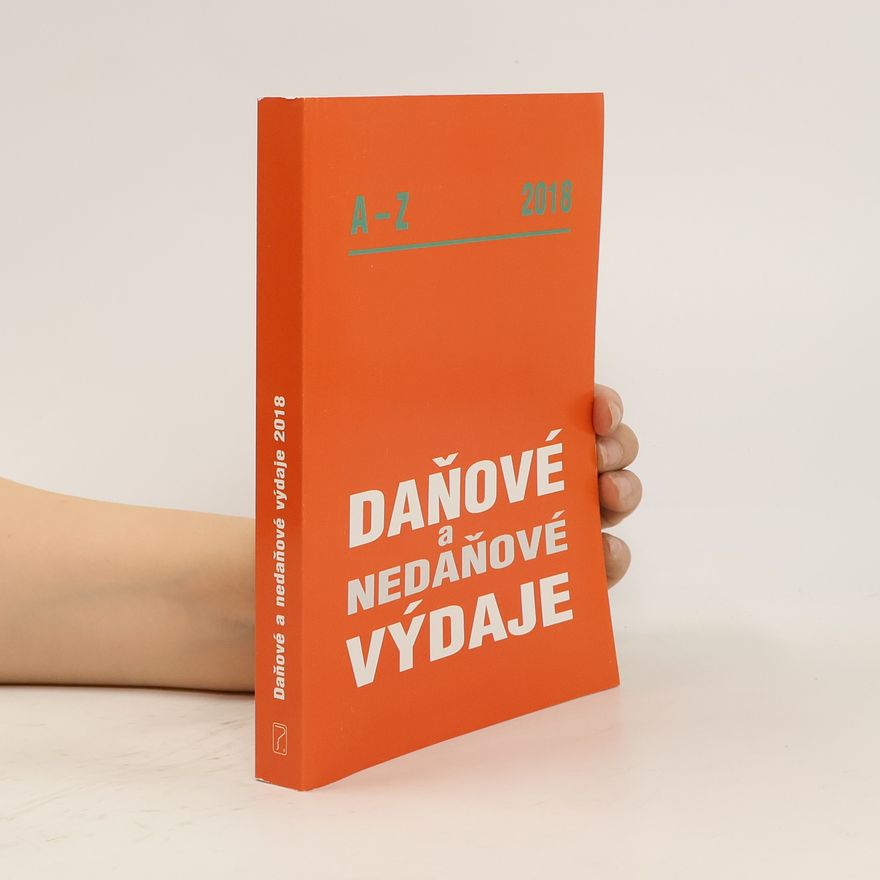 Collectif d'auteurs Daňové a nedaňové výdaje 2018 A-Z