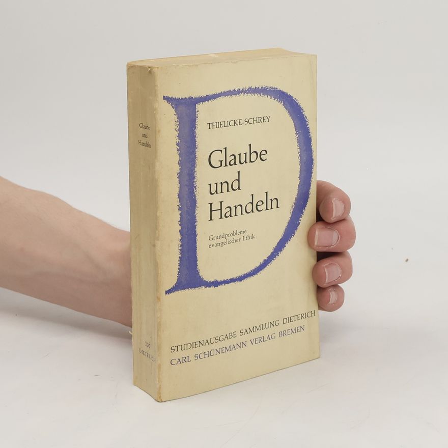 Heinz-Horst Schrey Glaube und Handeln