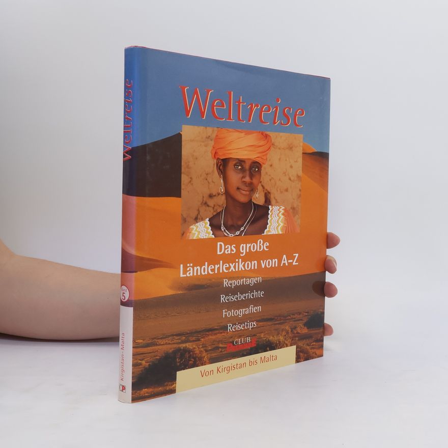 Collectif d'auteurs Weltreise. Das große Länderlexikon von A-Z