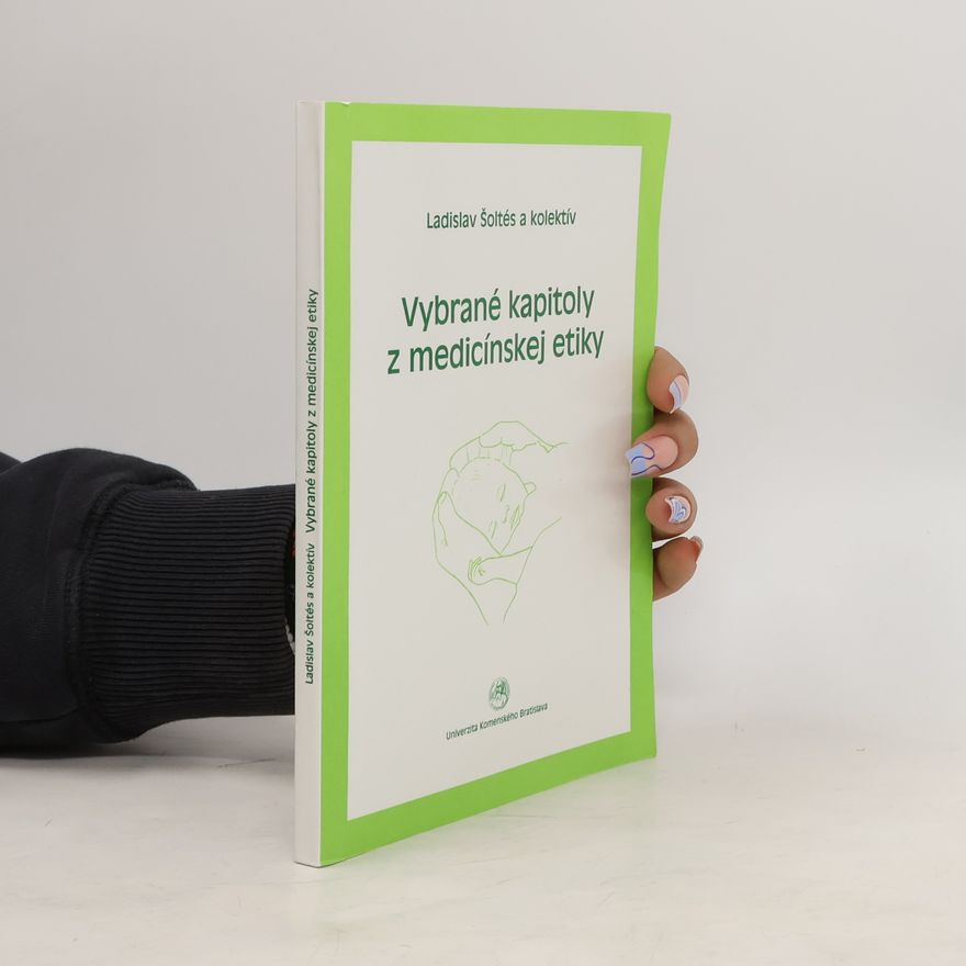Ladislav Šoltés Vybrané kapitoly z medicínskej etiky