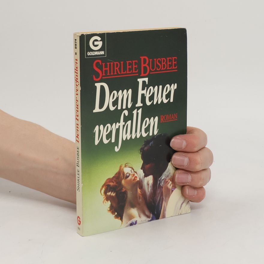 Shirlee Busbee Dem Feuer verfallen