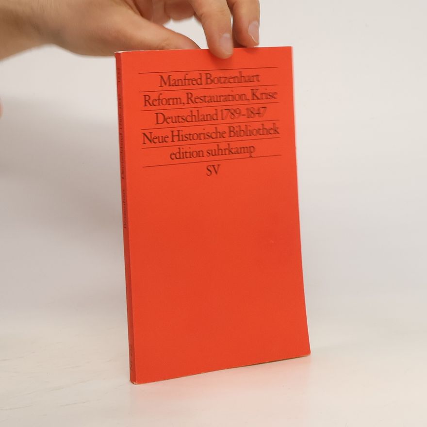 Manfred Botzenhart Reform, Restauration, Krise