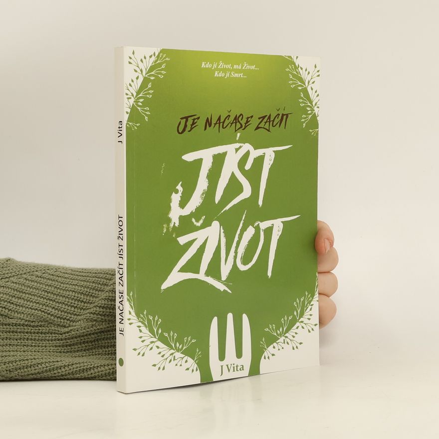J. Vita Je načase začít jíst život