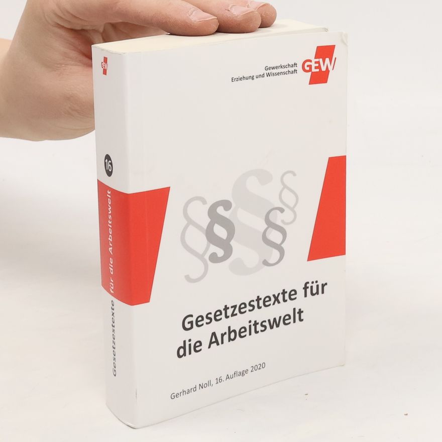 Gerhard Noll Gesetzestexte für die Arbeitswelt