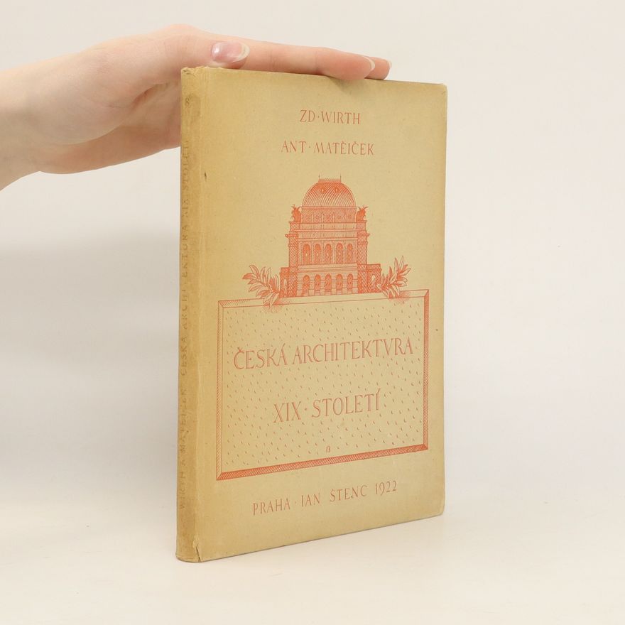 Zdeněk Wirth Česká architektura XIX. století