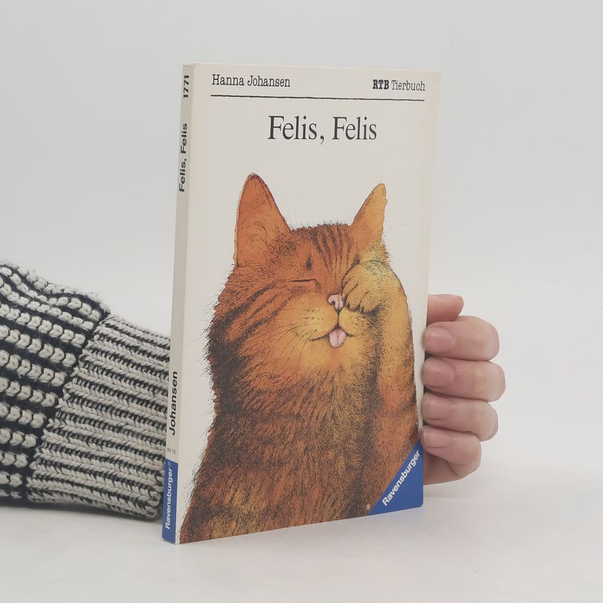 Hanna Johansen Felis, Felis