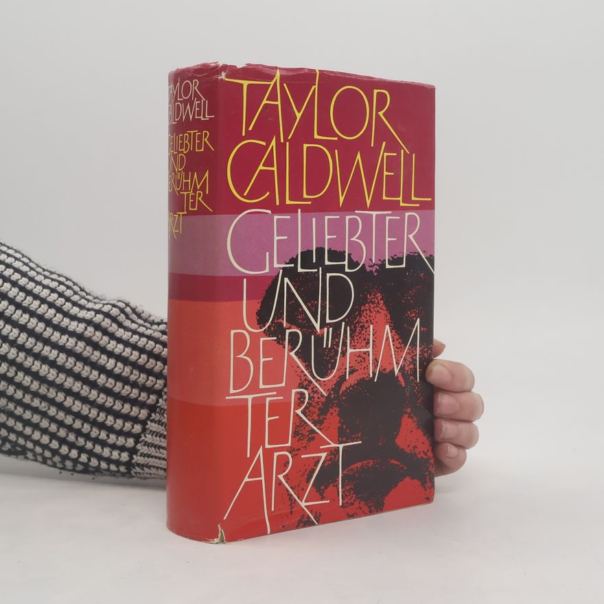 Taylor Caldwell Geliebter und berühmter Arzt