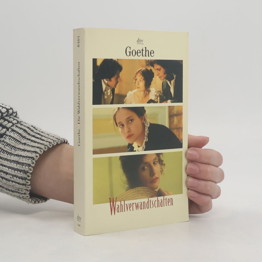 Johann Wolfgang von Goethe Die Wahlverwandtschaften