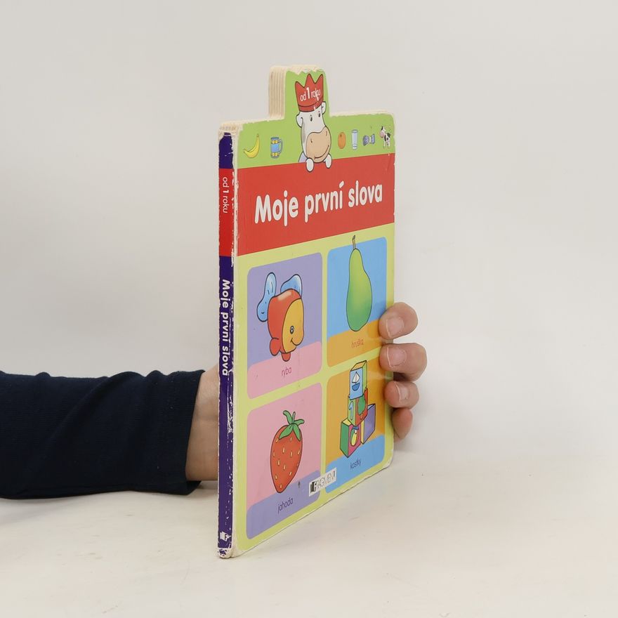 Kolektiv autorů Moje první slova (od 1 roku)
