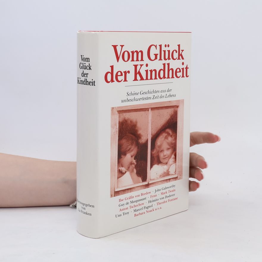 Autorenkollektiv Vom Glück der Kindheit