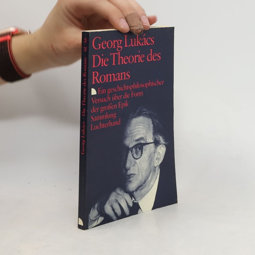 György Lukács Die Theorie des Romans