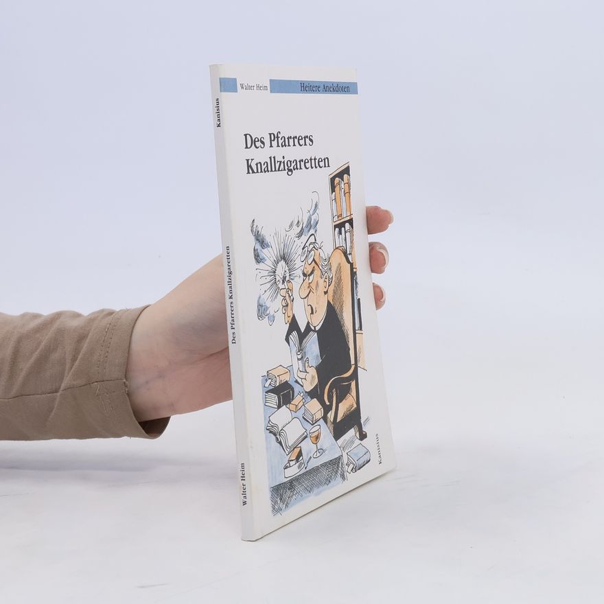 Walter Heim Des Pfarrers Knallzigaretten