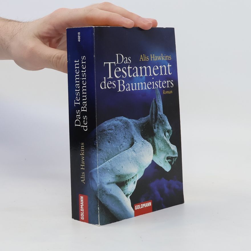 Alis Hawkins Das Testament des Baumeisters