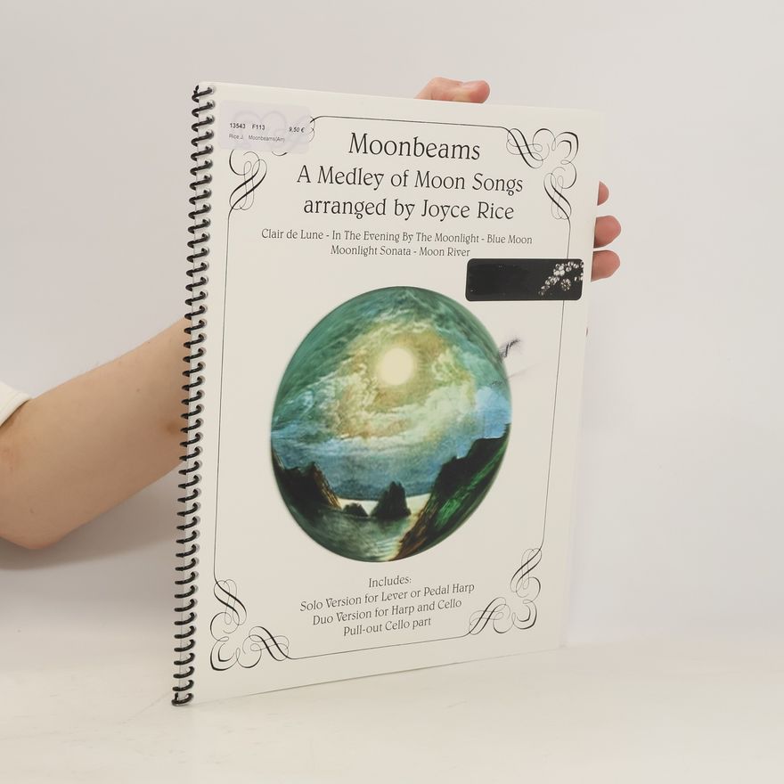Joyce Rice Moonbeams. A Medley of Moon Songs
