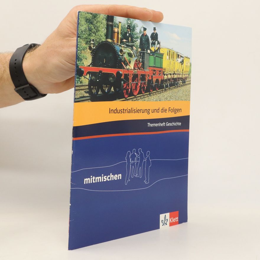 KLETT Die Industrialisierung und ihre Folgen