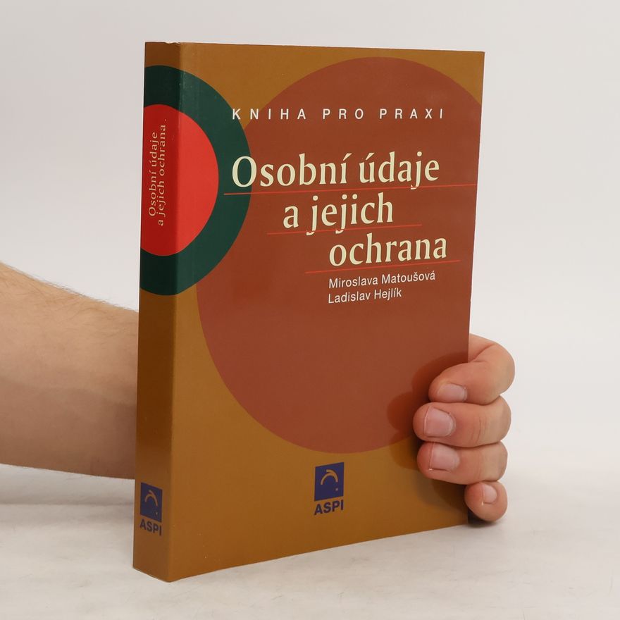 Ladislav Hejlík Osobní údaje a jejich ochrana. Kniha pro praxi