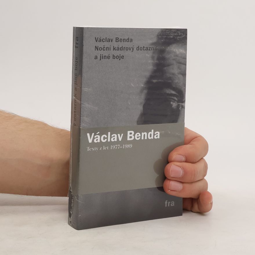 Václav Benda noční kádrový dotazník a jiné boje