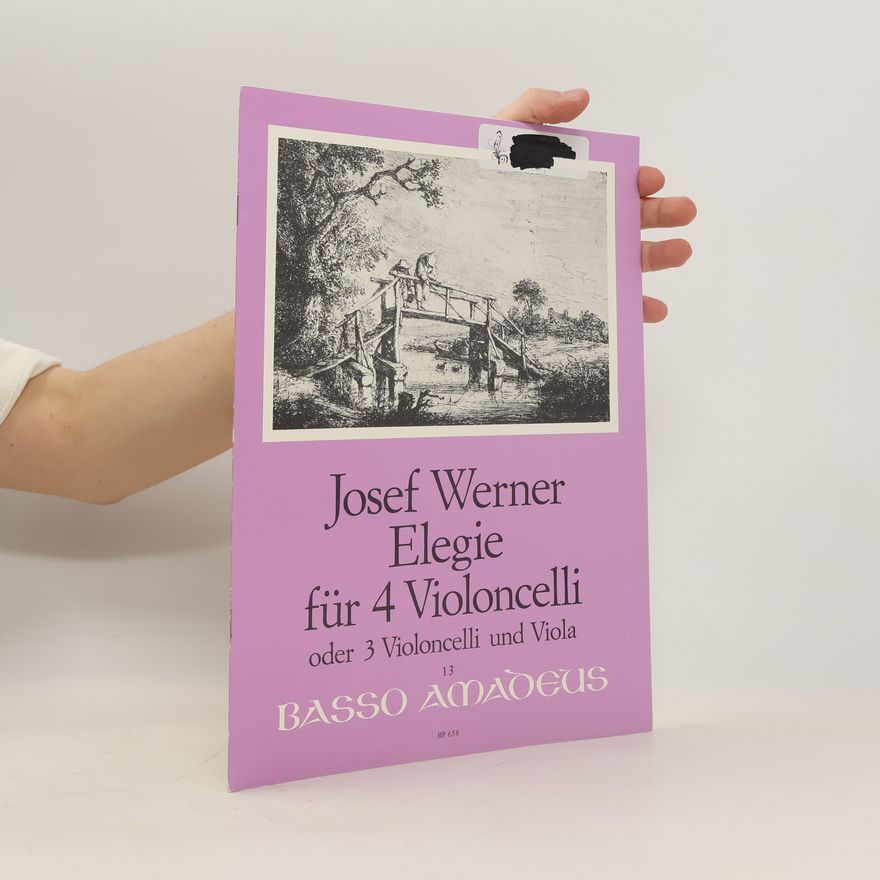 Josef Werner „Elegie“ für 4 Violoncelli oder 3 Violoncelli und Viola op. 21