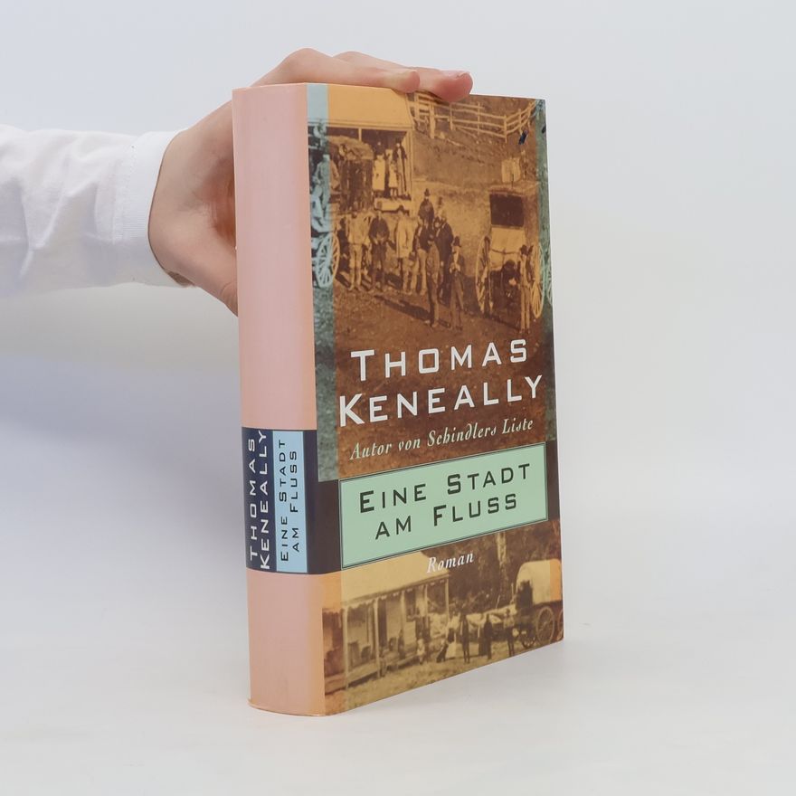 Thomas Keneally Eine Stadt am Fluss