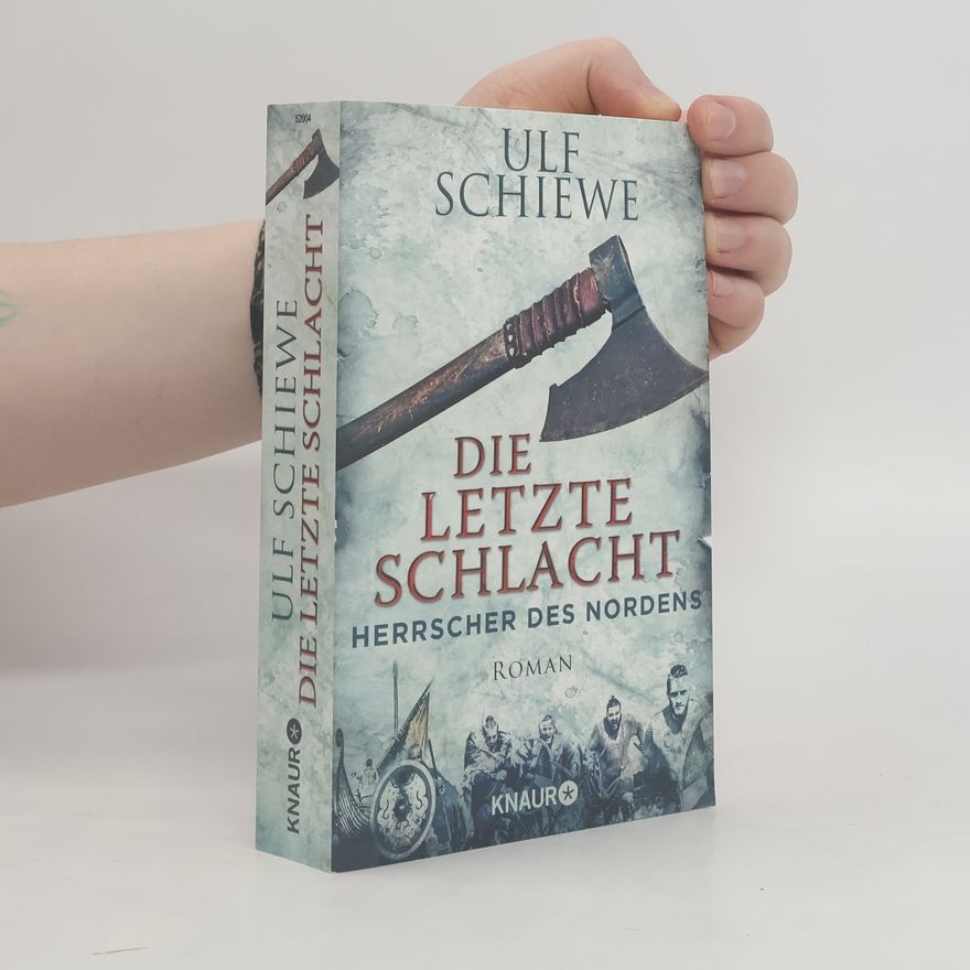 Ulf Schiewe Die letzte Schlacht