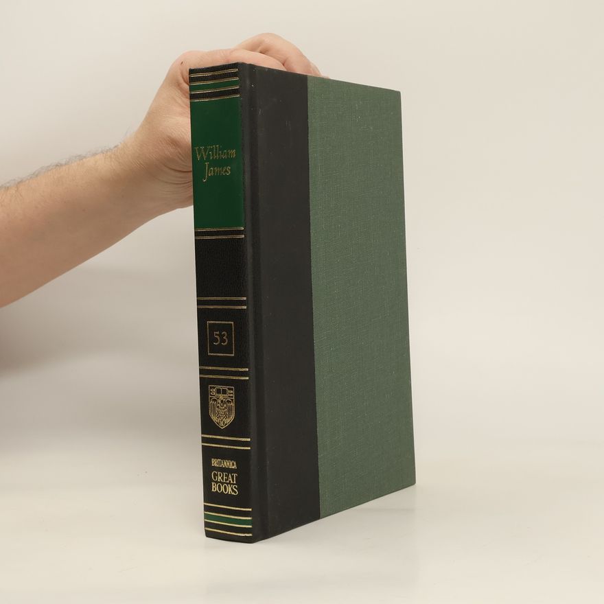 William James Great Books of the Western World 53. William James