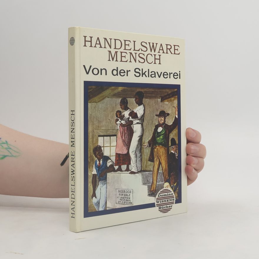 Titus Seeholzer Handelsware Mensch. Von der Sklaverei