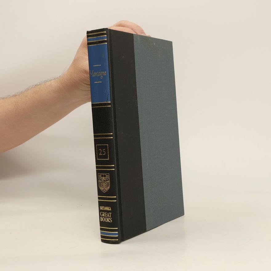 Michel de Montaigne Montaigne. Great Books of the Western World 25