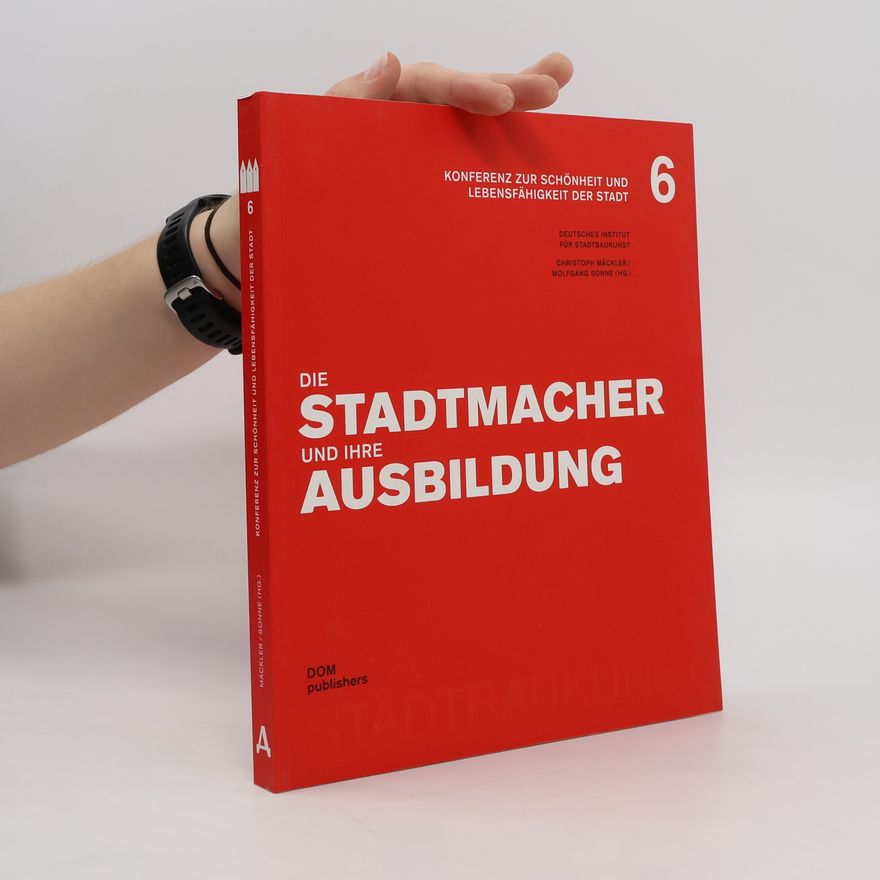 Christoph Mäckler Die Stadtmacher und ihre Ausbildung